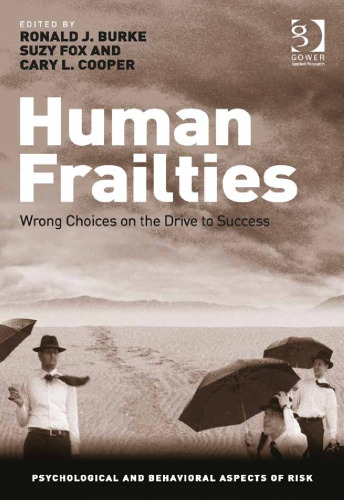 Human Frailties : Wrong Choices on the Drive to Success