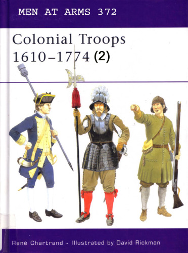 Colonial Troops, 1610-1774 (Battle Ready Series)