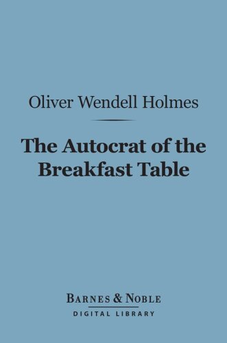 The Autocrat of the Breakfast Table