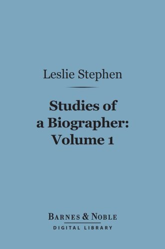 Studies Of A Biographer, Volume 1