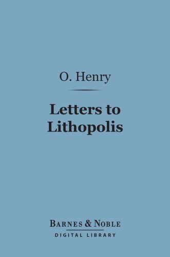 Letters to Lithopolis: From O. Henry to Mabel Wagnalls