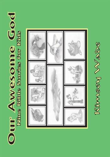 Our Awesome God: Nine Bible Stories for Kids