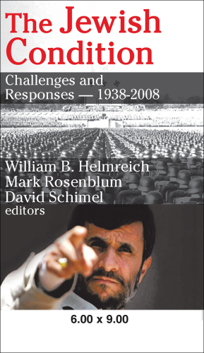 The Jewish Condition: Challenges and Responses - 1938-2008