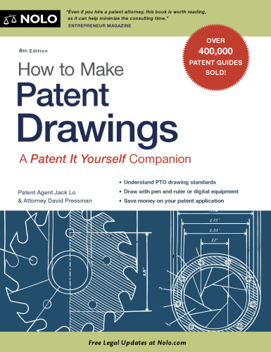 How to make patent drawings : a patent it yourself companion