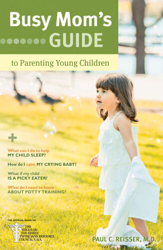 Busy Mom's Guide To Parenting Young Children
