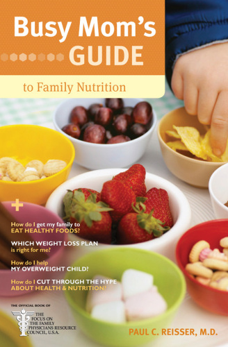 Busy Mom's Guide To Family Nutrition