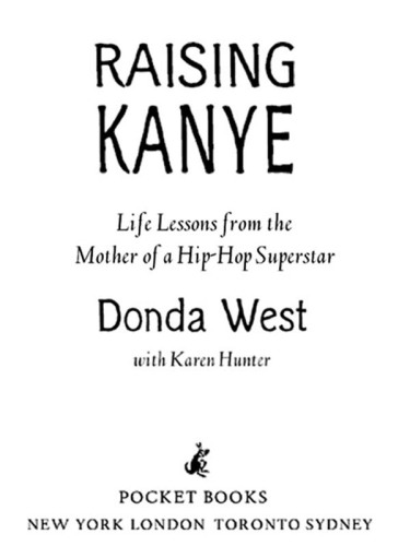 Raising Kanye: Life Lessons from the Mother of a Hip-Hop Superstar
