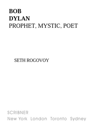 Bob Dylan: prophet, mystic, poet