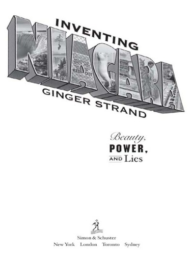Inventing Niagara: Beauty, Power, and Lies