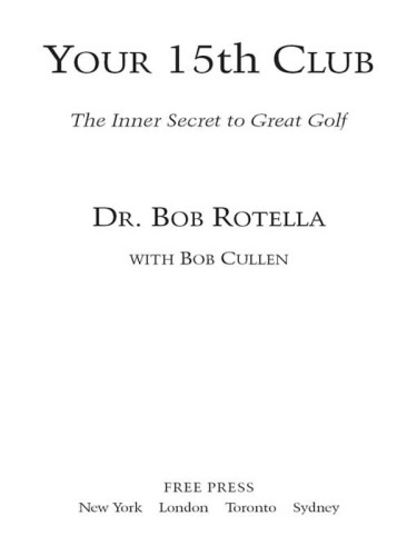 Your 15th Club: The Inner Secret to Great Golf