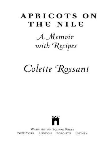 Apricots on the Nile: A Memoir with Recipes