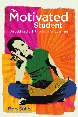 The Motivated Student: Unlocking the Enthusiasm for Learning