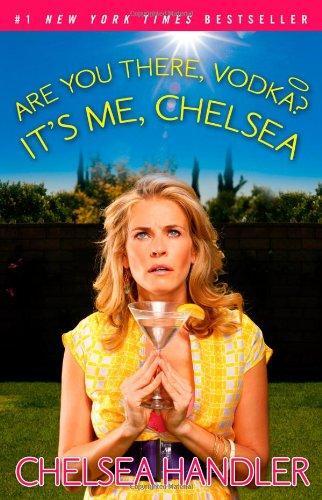 Are you there vodka? It's me, Chelsea