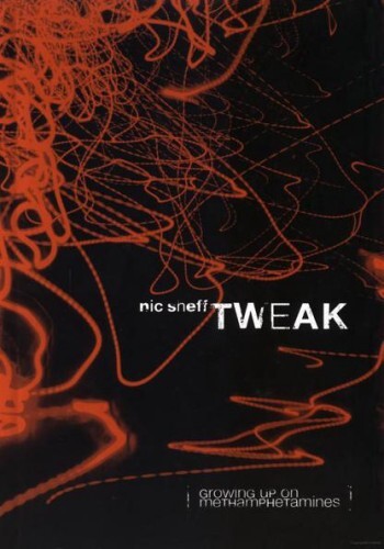 Tweak: Growing Up on Methamphetamines