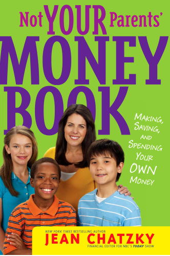 Not Your Parents' Money Book. Making, Saving, and Spending Your Money