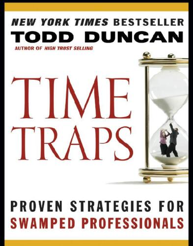 Time Traps: Proven Strategies for Swamped Salespeople