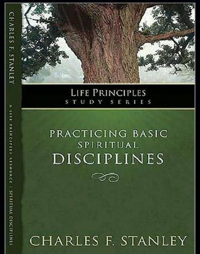 Practicing Basic Spiritual Disciplines