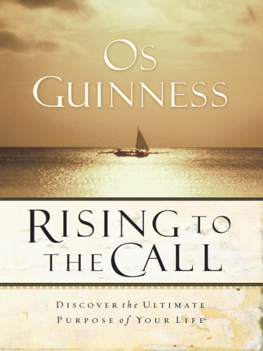 Rising to the Call: Discovering the Ultimate Purpose of Your Life