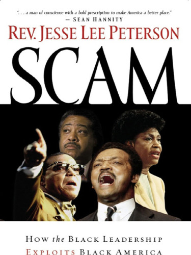 Scam: How the Black Leadership Exploits Black America