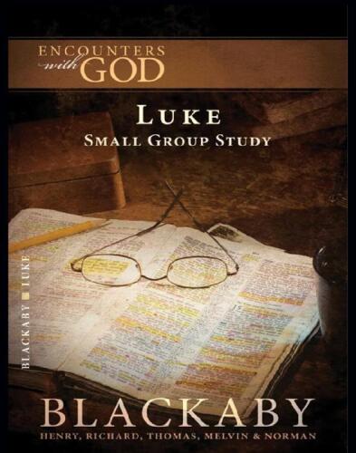 Luke: A Blackaby Bible Study Series