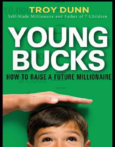 Young Bucks: How to Raise a Future Millionaire