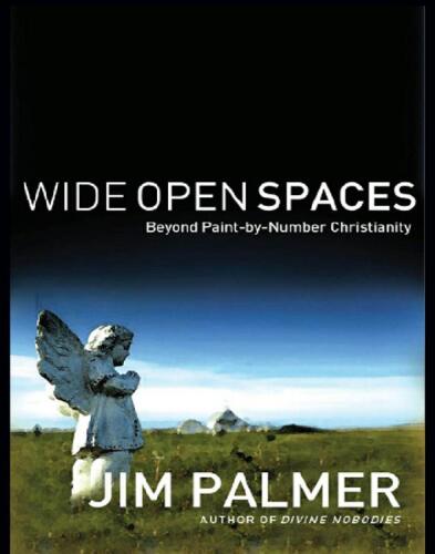 Wide Open Spaces: Beyond Paint-by-Number Christianity