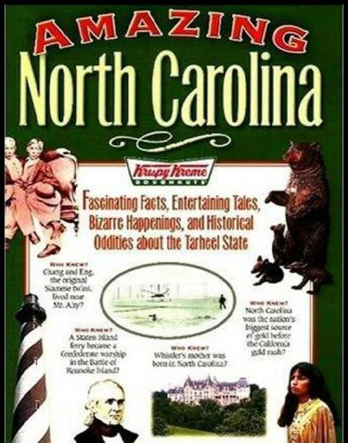 Amazing North Carolina: Fascinating Facts, Entertaining Tales, Bizarre Happenings, and Historical Oddities about the Tarheel State