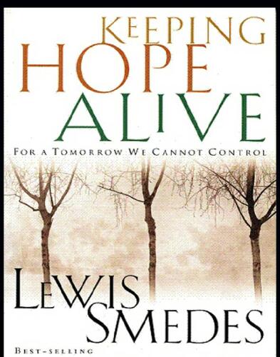 Keeping Hope Alive: For a Tomorrow We Cannot Control