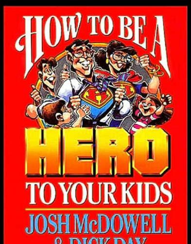How to Be a Hero to Your Kids