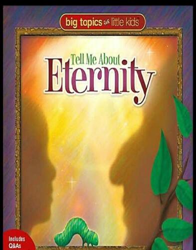 Tell Me About Eternity