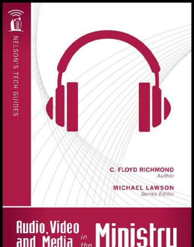 Audio, Video, and Media in the Ministry