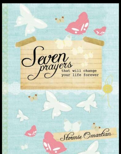 Seven Prayers That Will Change Your Life Forever