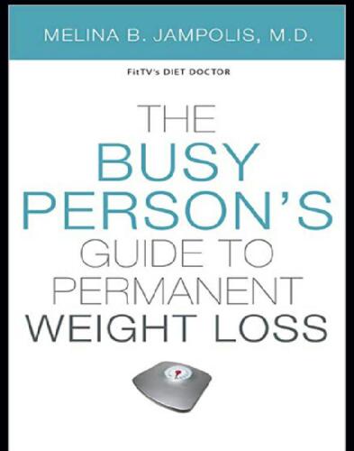 The Busy Person's Guide to Permanent Weight Loss