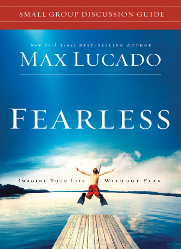 Fearless Small Group Discussion Guide: Imagine Your Life Without Fear