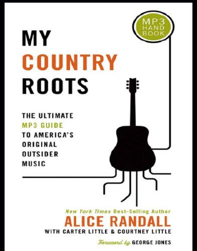 My Country Roots: The Ultimate MP3 Guide to America's Original Outsider Music