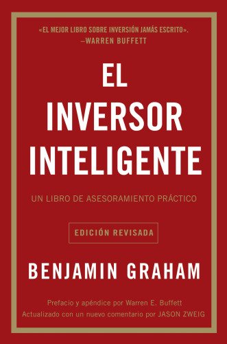 El inversor inteligente: Un libro de asesoramiento práctico