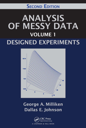 Analysis of Messy Data Volume 1: Designed Experiments, Second Edition