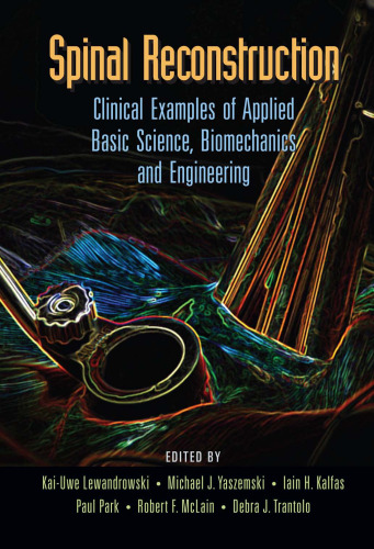 Spinal reconstruction : clinical examples of applied basic science, biomechanics and engineering