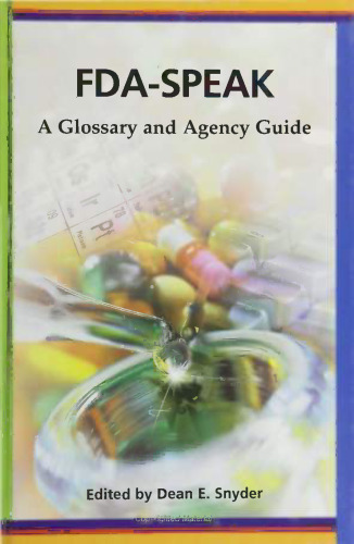 FDA-speak : a glossary and agency guide