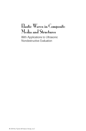 Elastic Waves in Composite Media and Structures: With Applications to Ultrasonic Nondestructive Evaluation