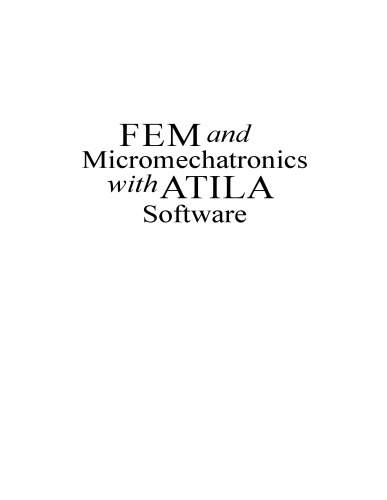 FEM and Micromechatronics with ATILA Software