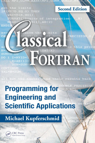 Classical Fortran: Programming for Engineering and Scientific Applications