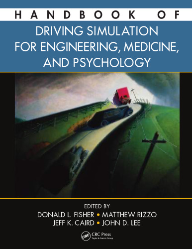 Handbook of driving simulation for engineering, medicine, and psychology