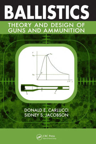 Ballistics : theory and design of guns and ammunition