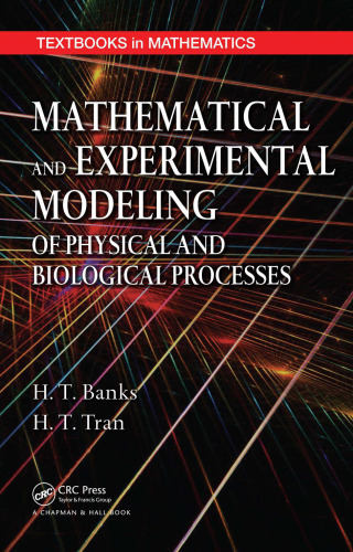 Mathematical and Experimental Modeling of Physical and Biological Processes