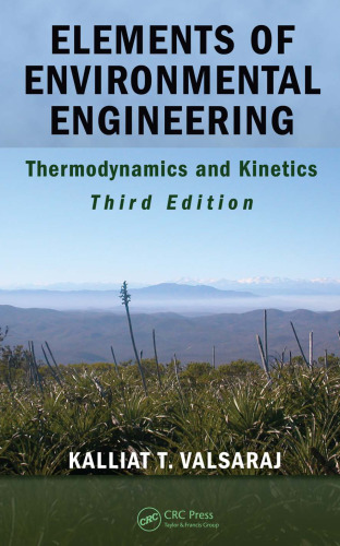 Elements of Environmental Engineering: Thermodynamics and Kinetics, Third Edition