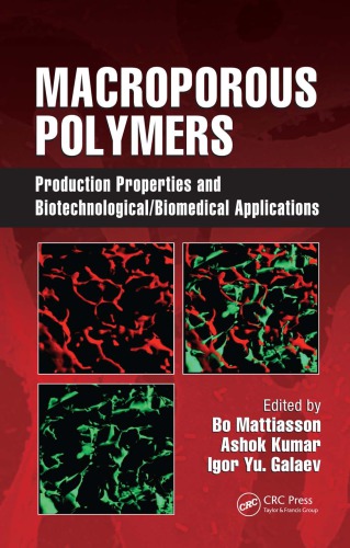 Macroporous Polymers.. Production, Properties and Biotechnological-Biomedical Applications