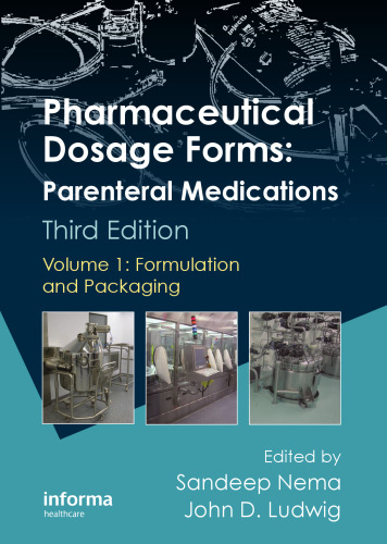 Pharmaceutical dosage forms : parenteral medications. Volume 1, Formulation and packaging