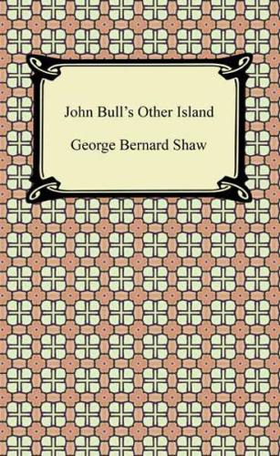 John Bull's Other Island [with Biographical Introduction]