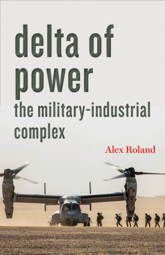 Delta of Power: The Military-Industrial Complex